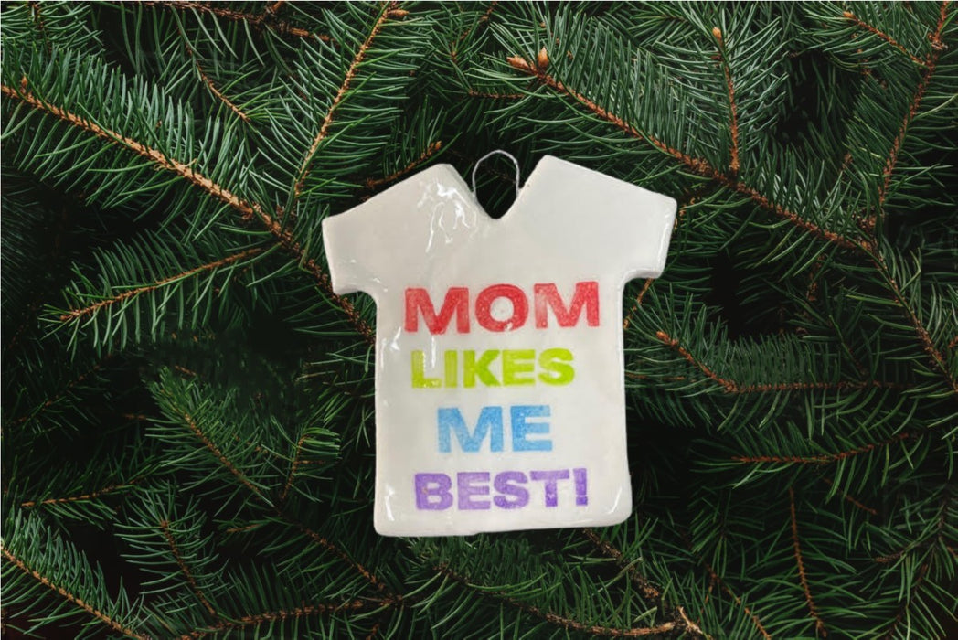 Mom Likes Me Best T-Shirt Ornament